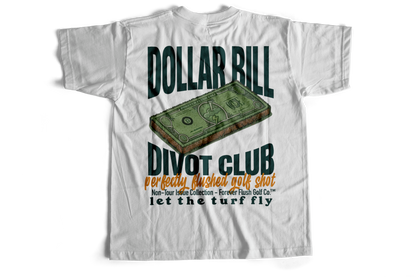 White t-shirt with Dollar Bill Divot Club graphic and text on a white background