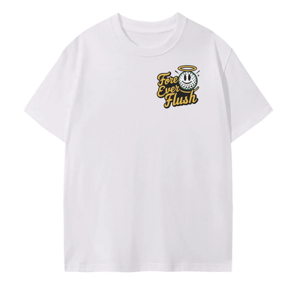 White t-shirt with 'Fore Ever Flush' graphic design on a white background
