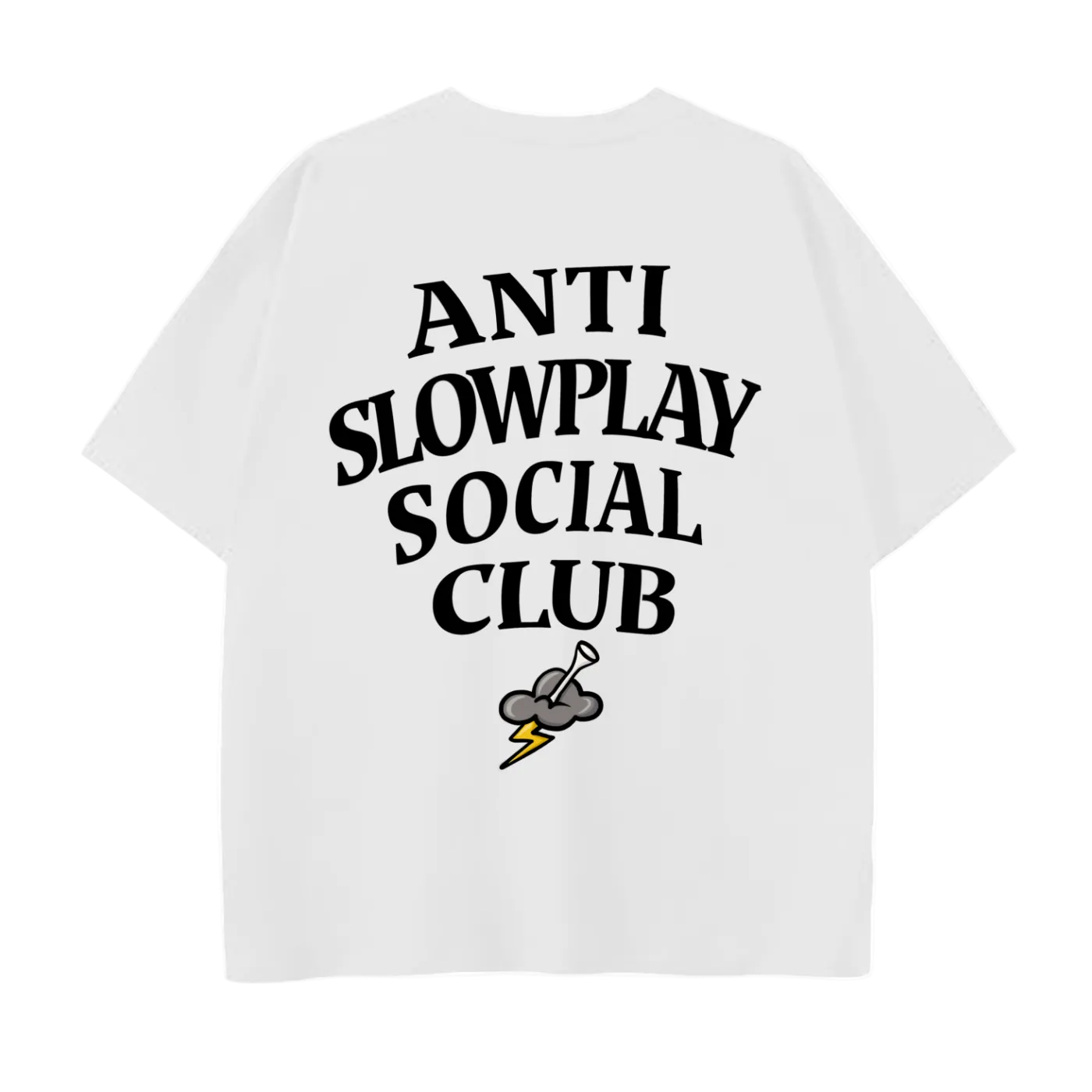 White t-shirt with 'ANTI SLOWPLAY SOCIAL CLUB' text and graphic on a white background