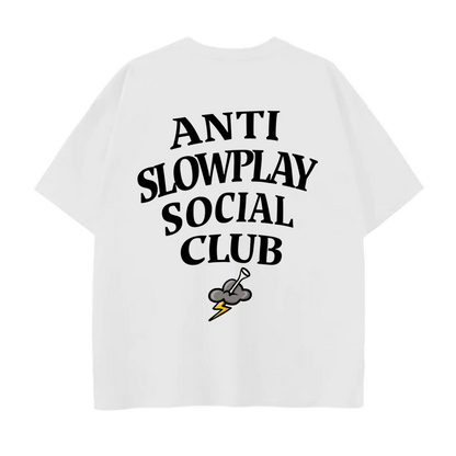 White t-shirt with 'ANTI SLOWPLAY SOCIAL CLUB' text and graphic on a white background
